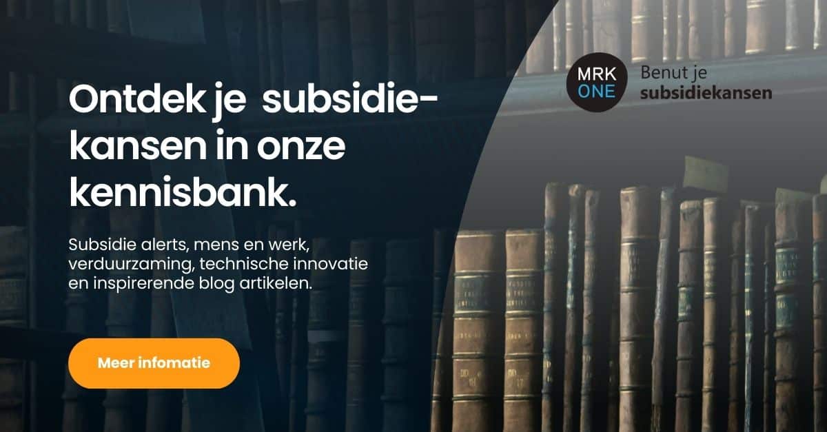 Verduurzaam, innoveer en blijf een aantrekkelijke werkgever met subsidies!